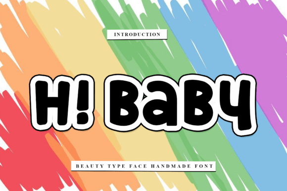 Embracing Creativity with Hi Baby: A Font for the Bold and Joyful